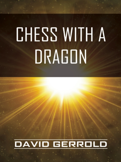 Title details for Chess with a Dragon by David Gerrold - Available
